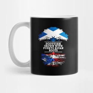 Scottish Grown With Puerto Rican Roots - Gift for Puerto Rican With Roots From Puerto Rico Mug